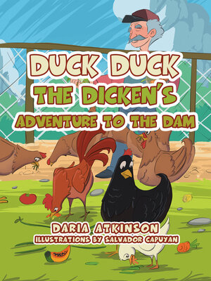 cover image of Duck Duck the Dicken's Adventure to the Dam